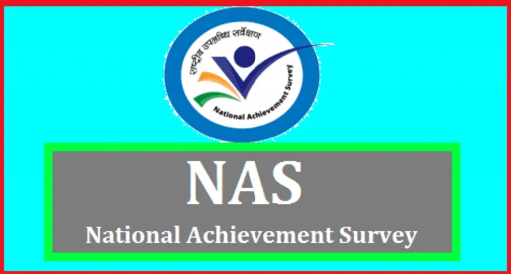 2024 നവംബറിൽ നടക്കാൻ പോകുന്ന National Achievement Survey (NAS)-യിൽ ഉയർന്ന സ്കോർ നേടുന്നതിനായി തയ്യാറെടുക്കാൻ സ്കൂളുകളോട് നിർദേശിച്ചു കൊണ്ടുള്ള ഒരു സർക്കുലർ കഴിഞ്ഞ ദിവസം ഇറങ്ങിയ ഉത്തരവ് 