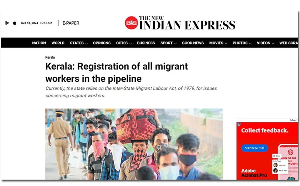 Kerala: Registration of all migrant workers in the pipeline എന്ന തലക്കെട്ടില്‍ ന്യൂ ഇന്ത്യൻ എക്സ്പ്രസ്  പ്രസിദ്ധീകരിച്ച റിപ്പോര്‍ട്ട്.