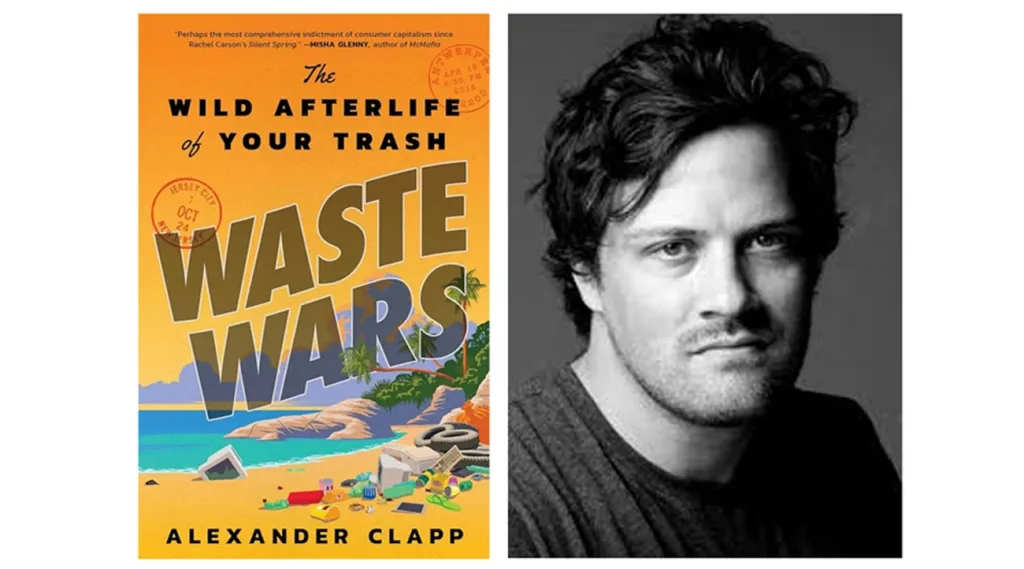 അലക്സാണ്ടർ ക്ലാപ്പ് ന്റെ ‘വേസ്റ്റ് വാർസ്: ദ വൈൽഡ് ആഫ്റ്റർലൈഫ് ഓഫ് യുവർ ട്രാഷ്’ എന്ന ഗ്രന്ഥത്തിൽ മുന്നോട്ടുവെക്കുന്ന പ്രധാന വാദം, ആഗോള മാലിന്യപ്രശ്നം കേവലം പാരിസ്ഥിതിക വിഷയമല്ല, മറിച്ച് മുതലാളിത്തത്തിന്റെ പുതിയ രൂപമായ 'ട്രാഷ് ക്യാപിറ്റലിസം' ആണെന്നാണ്.