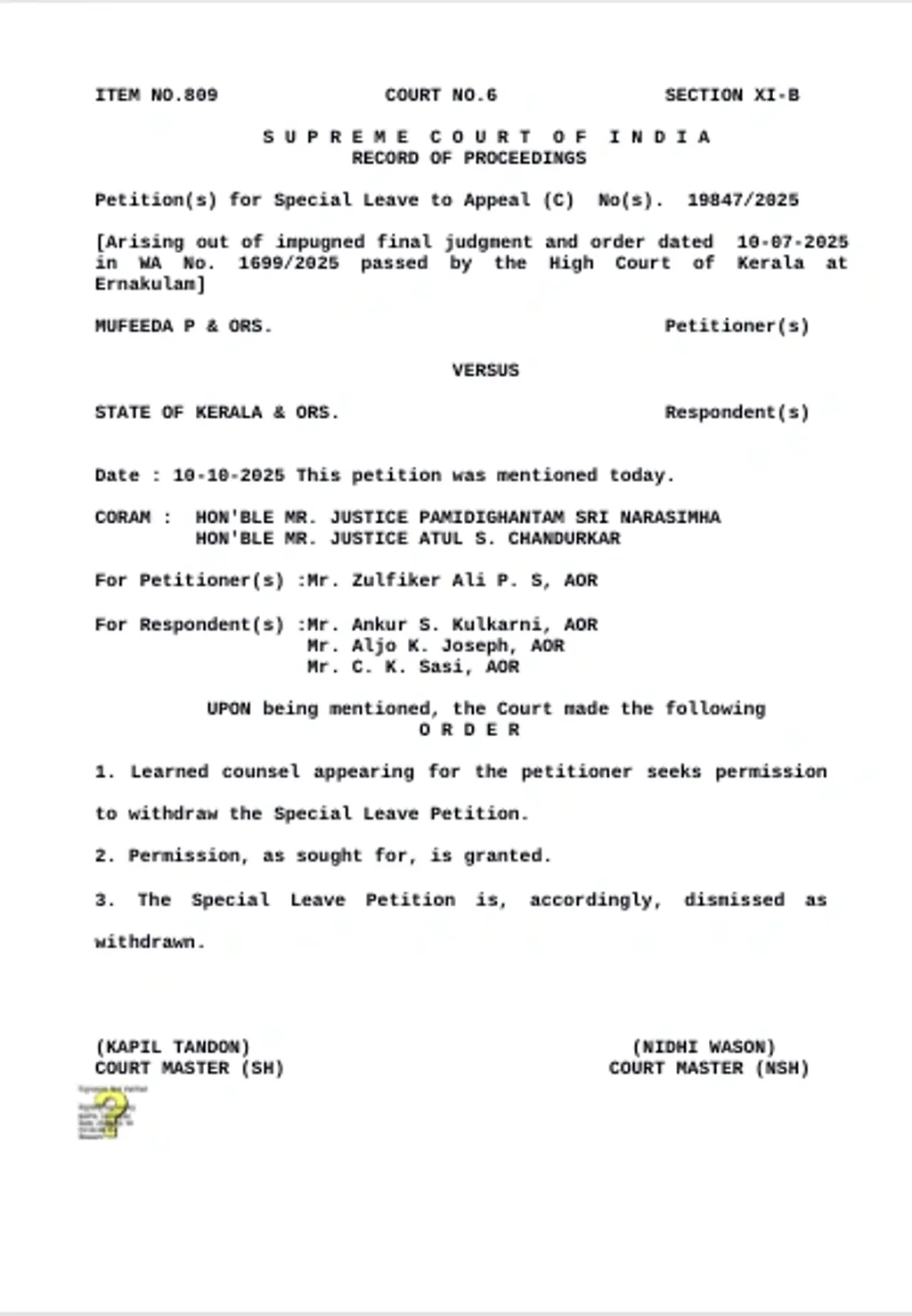 കേസിന്റെ ഗുണ ദോഷങ്ങളിലേക്ക് കടക്കാതെ സുപ്രീംകോടതി സർക്കാരിനോട് ഈ വിഷയത്തിൽ നാലാഴ്ചക്കകം നിലപാട് അറിയിക്കാൻ ആവശ്യപ്പെട്ടിരുന്നു. ഒരു നിലപാടും നാളിതുവരെയായും സർക്കാർ സുപ്രീംകോടതിയെ അറിയിച്ചിട്ടില്ല. 