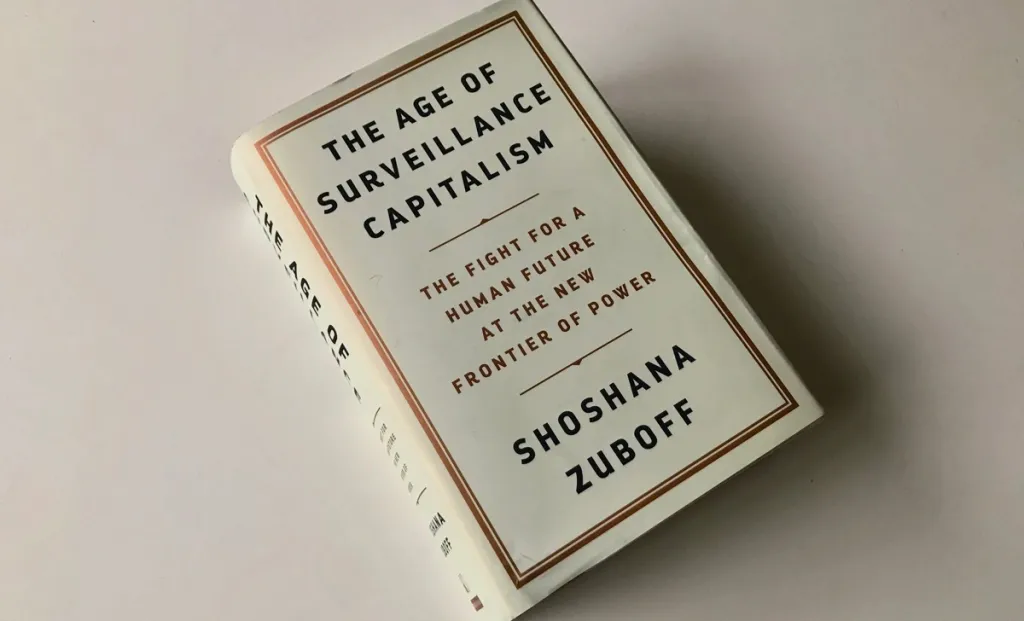 ' ദി ഏജ് ഓഫ് സർവൈലൻസ് ക്യാപിറ്റലിസം: ദി ഫൈറ്റ് ഫോർ എ ഹ്യൂമൻ ഫ്യൂച്ചർ അറ്റ് ദി ന്യൂ ഫ്രോണ്ടിയർ ഓഫ് പവർ