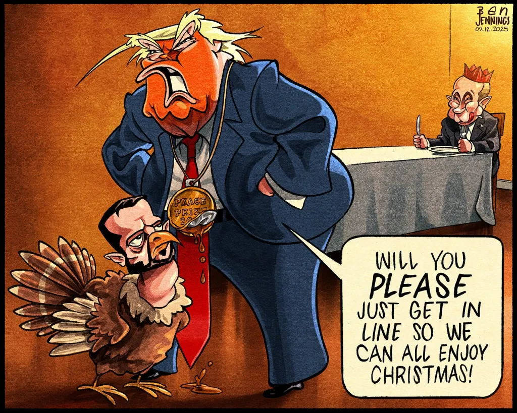 ഡിസംബർ ഒമ്പതിന് പ്രസിദ്ധീകരിച്ച കാർട്ടൂണിൽ രോഷാകുലനായി നിൽക്കുന്ന ട്രംപാണ് ഉള്ളത്. അദ്ദേഹത്തിന്റെ കഴുത്തിൽ "Peace Prize"  എന്നെഴുതിയ ഒരു മെഡലും. സമാധാന നോബലിന് ലോകത്തെ ഏറ്റവും അനുയോജ്യൻ താനാണെന്ന് ട്രംപ് നടത്തിയ പ്രസ്താവന ഇതിനോട് ചേർത്തുവായിക്കാം. 