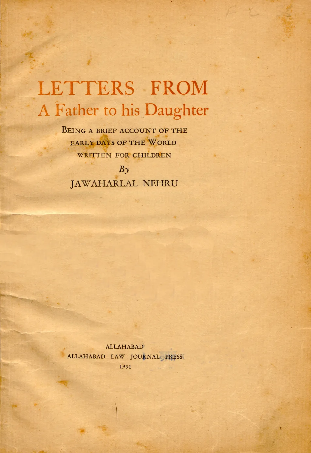 അലഹബാദ് ലോ ജേർണൽ പ്രസ് പ്രസിദ്ധീകരിച്ച Letters from a Father to His Daughter.
