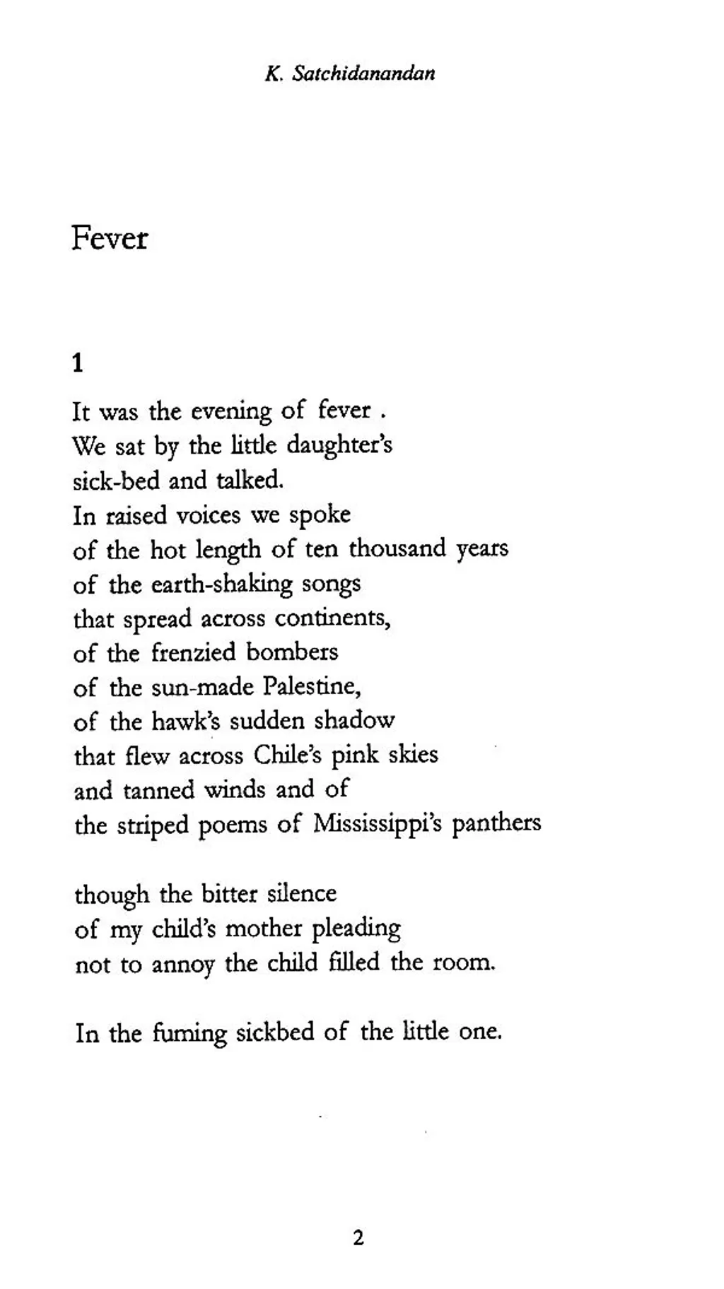 The poem, ‘Fever’ written in 1973, may be read as a paradigmatic poem that embodies the shift towards a radical, transformative aesthetic.