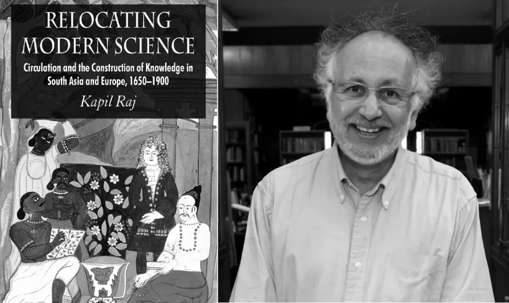 Relocating modern science / കപില്‍ രാജ് 